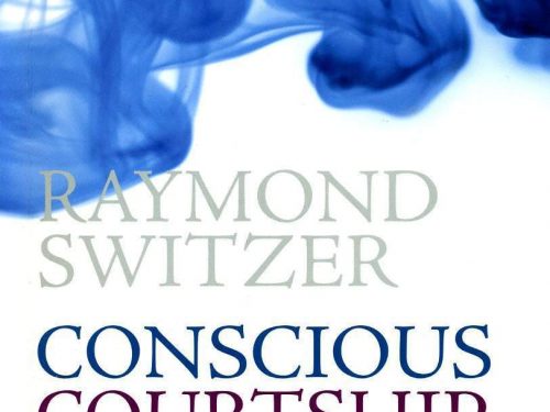 Conscious Courtship - Finding Someone to Love for the Rest of Your Life