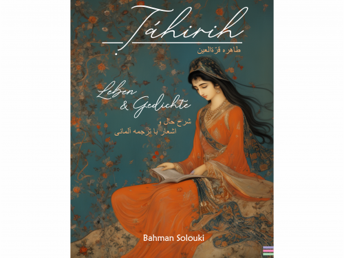 Tahirih - Leben und Gedichte (Bilder in Farbe)